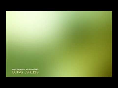 Armin van Buuren & DJ Shah feat. Chris Jones - Going Wrong (Original Mix) #TRANCE
