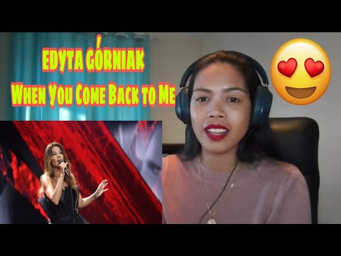 Its MyrnaG REACTS TO EDYTA GÓRNIAK -When You Come Back to Me