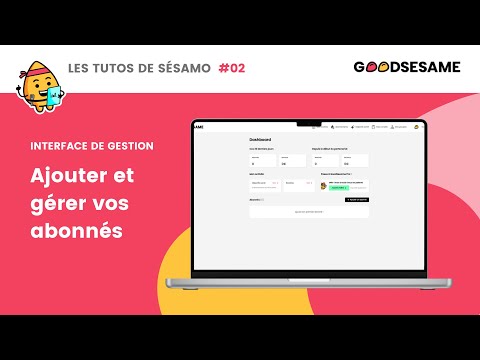 AJOUTER un ABONNÉ depuis l'interface de gestion - Tuto GoodSesame #02