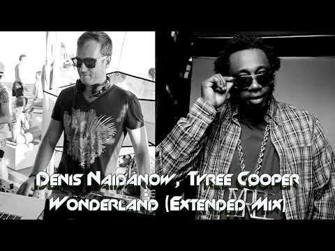 Denis Naidanow, Tyree Cooper - Wonderland (Extended Mix)