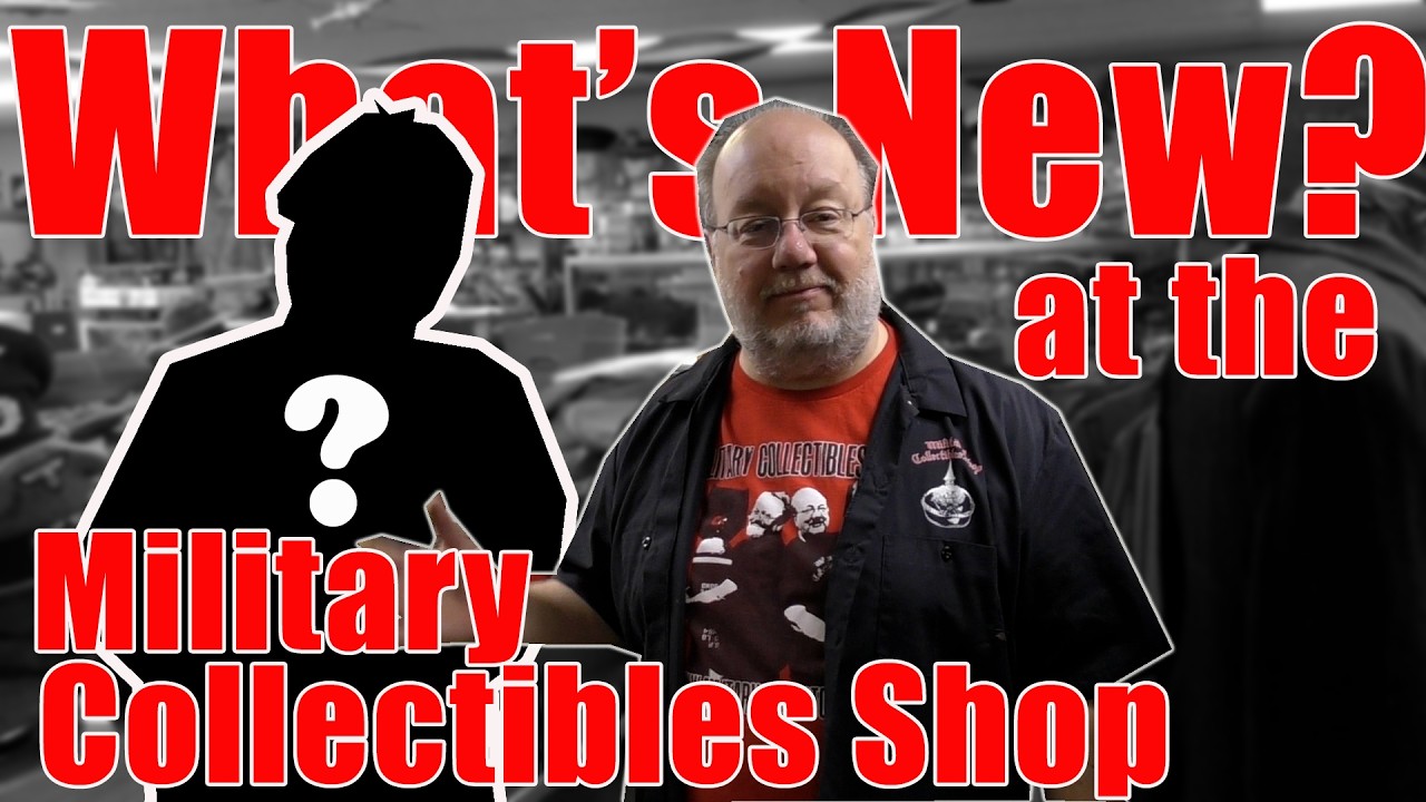 What's New at the Military Collectibles Shop?  S6E5