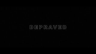 DEPRAVED Teaser video