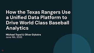 How the Texas Rangers Use a Unified Data Platform to Drive World Class Baseball Analytics