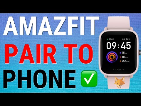 How To Pair Amazfit Watch To Your Phone