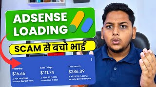 Google AdSense Loading Scam से बच के रहना सभी लोग 