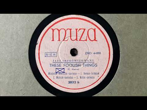 Władysław Kowalczyk Quartet - These Foolish Things (1955)