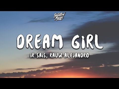 Ir Sais - Dream Girl (Remix) (Lyrics) ft. Rauw Alejandro