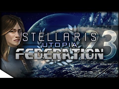 The Ruined Array | STELLARIS: Utopia — Federation 23 | 1.6 Banks Update