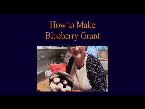 How to Make Blueberry Grunt (Canadian East Coast Blueberry Dessert)