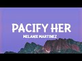 Melanie Martinez Pacify Her Lyrics