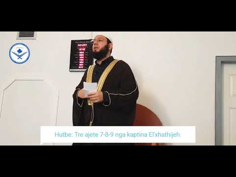 Hutbe:Tre Ajete nga surja El'xhathijeh.
