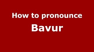How to pronounce Bavur