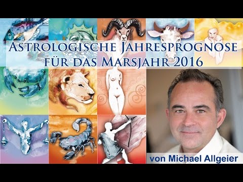 Astrologische Jahresprognose für das Marsjahr 2016 von Michael Allgeier