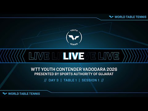 LIVE! | T1 | Day 3 | WTT Youth Contender Vadodara 2026 Pres. by Sports Auth. of Gujarat | Session 1
