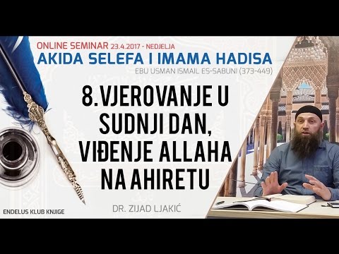 8. Vjerovanje u Sudnji dan, Viđenje Allaha na ahiretu  | Akida selefa | dr. Zijad Ljakić