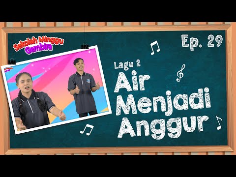 [Sekolah Minggu Gembira] AIR MENJADI ANGGUR - Gerak dan Lagu (Ep. 29)