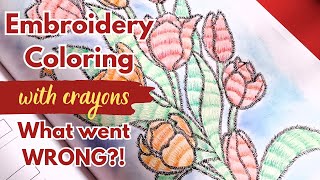 I Tried Embroidery Coloring with Crayons! Learn From My Mistakes! #adultcoloring #coloringtips