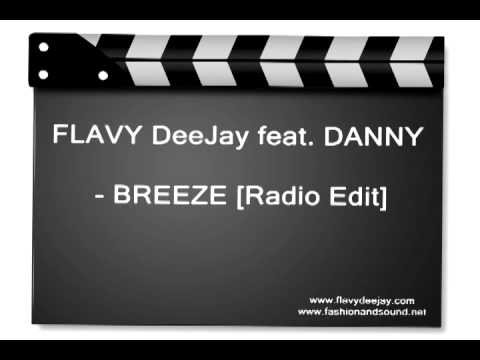 Flavy DeeJay feat Danny Breeze youtube com