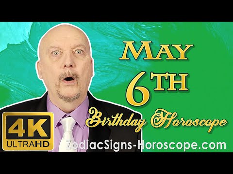 May 6 Zodiac Horoscope and Birthday Personality | May 6th Birthday Personality Horoscope Astrology