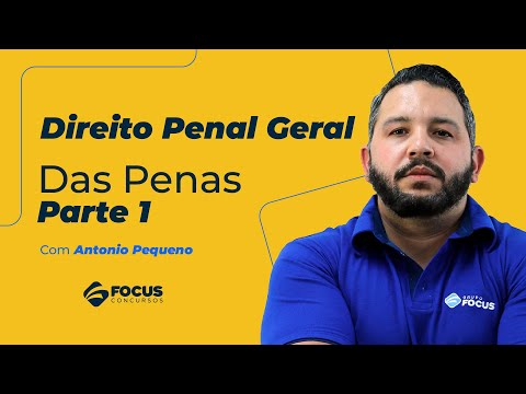 Direito Penal Geral - Das Penas - Parte 1 - Antonio Pequeno