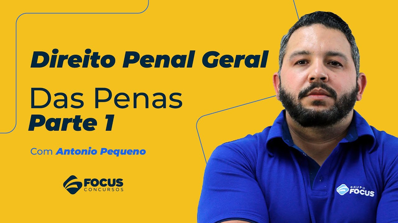 Direito Penal Geral - Das Penas - Parte 1 - Antonio Pequeno