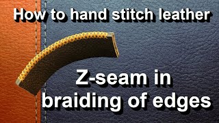 Leather Craft. How to Hand Stitch Leather. Z-seam in Braiding of Edges.