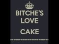 Borgore - Bitches love cake 