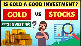 GOLD vs STOCKS | Is Gold a Good Investment?