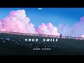 Zehr vibe - Your Smile [slowed + reverbed]