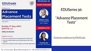 EDUSeries 36: "Advanced Placement Test Know what they are and why are they important"