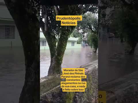 Morador de São José dos Pinhais Paraná reclama dos constantes alagamentos na rua da sua casa