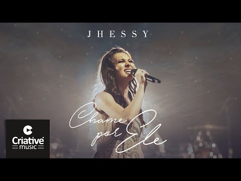 Jhessy - Chame por Ele