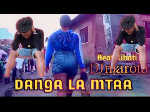 DANGA LA MTAA_DJMarota monster-(beat official)