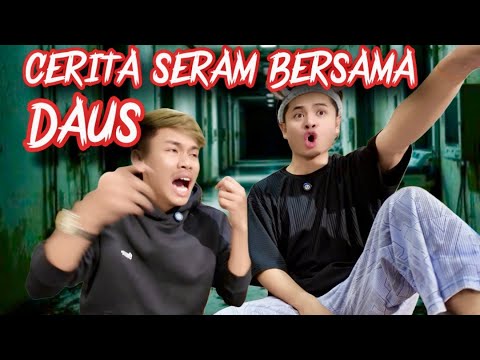 CERITA SERAM DENGAN DAUS BATJO😱😨