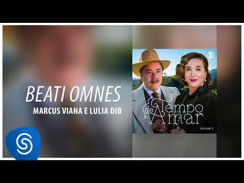 Marcus Viana e Lulia Dib - Beati Omnes (Tempo de Amar Vol. 2)