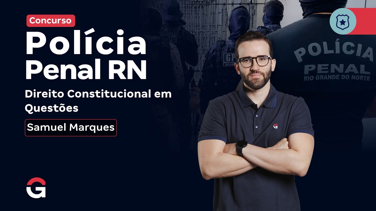 Concurso Polícia Penal RN | Direito Constitucional em Questões com Samuel Marques