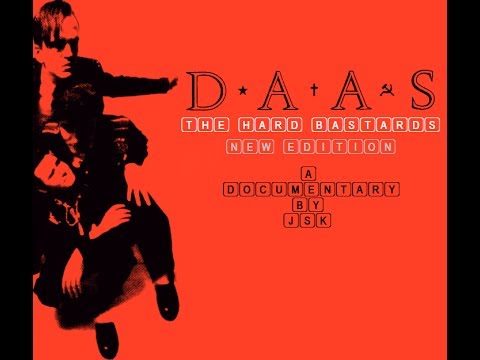 DAAS * THE HARD BASTARDS * New Edition *(A Documentary By JSK)