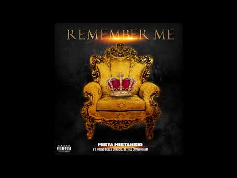 Mista Mistah510 "Remember Me" feat. Young Gully, Lunacie & Bethel Cunningham (prod. by Lunacie)
