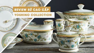 REVIEW SỨ CAO CẤP - YOSHINO COLLECTION