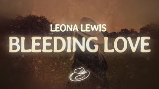 Leona Lewis - Bleeding Love (Lyrics)