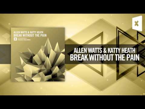 Allen Watts & Katty Heath - Break Without The Pain (Amsterdam Trance / Raz Nitzan Music)