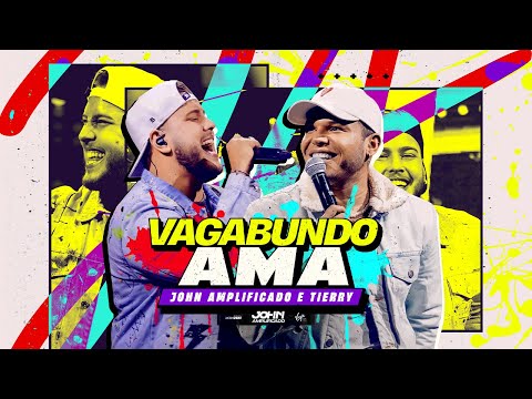 John Amplificado - VAGABUNDO AMA (Part. Tierry)