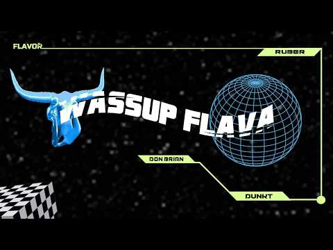 DunkT & Rube - WASSUP FLAVA ft. Don Brian (Official Audio)