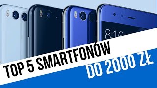 Smartfony do 2000 zł | Maj 2018 | Zestawienie Mobidoktor