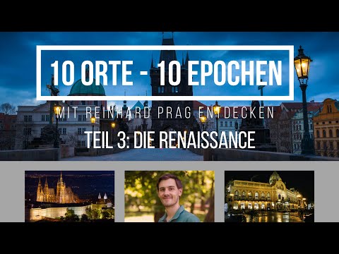 10 Orte - 10 Epochen / Teil 3: Die Renaissance (ca. 1500 - 1650)