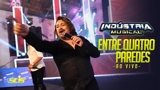 Indústria Musical - Entre Quatro Paredes
