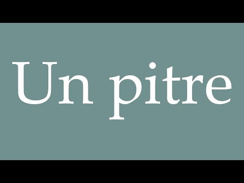 How to Pronounce ''Un pitre'' (A clown) Correctly in French