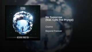 No Tomorrow feat  Cyhi The Prynce