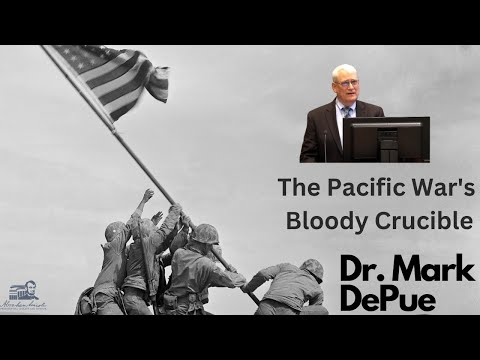 Dr. Mark DePue: Iwo Jima - The Pacific War's Bloody Crucible