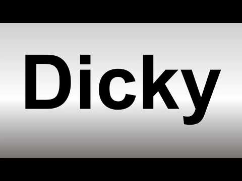 How to Pronounce Dicky